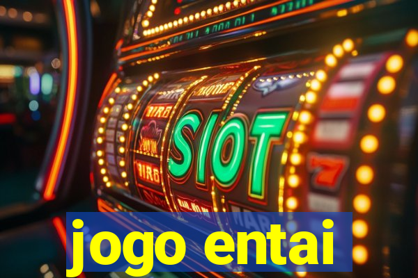 jogo entai